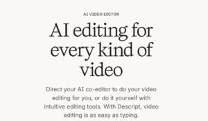 Descript – AI Video & Audio Editing Tool